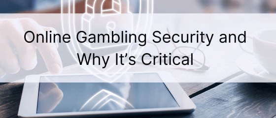 Hvad er online gambling sikkerhed, og hvorfor det er kritisk